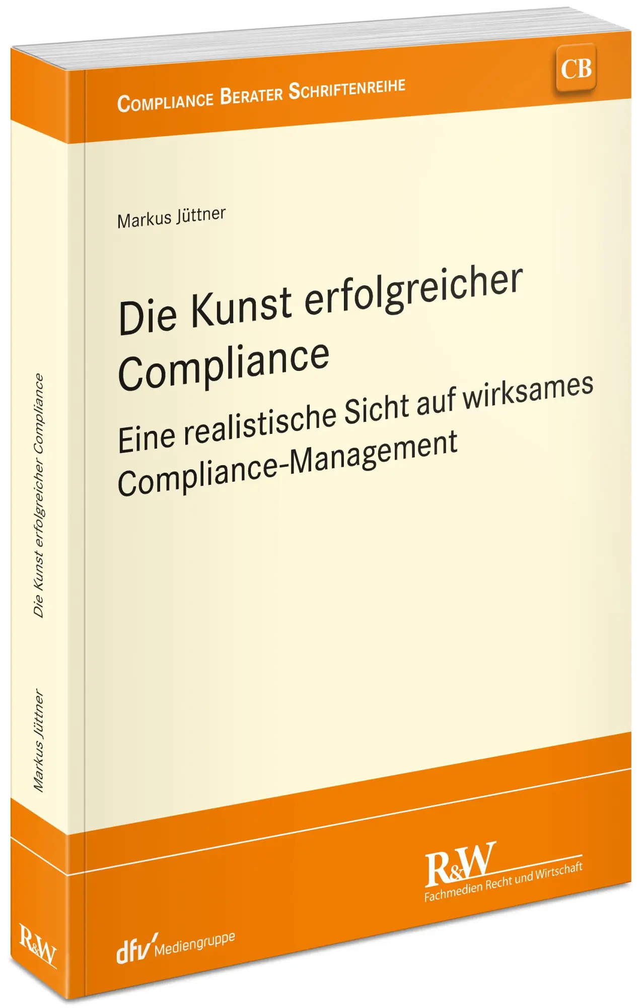 Cover: 9783800517930 | Die Kunst erfolgreicher Compliance | Markus Jüttner | Taschenbuch | XX