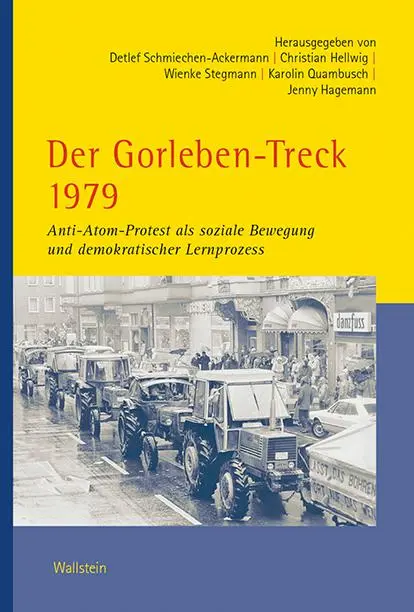 Cover: 9783835337930 | Der Gorleben-Treck 1979 | Detlef Schmiechen-Ackermann | Buch | 367 S.