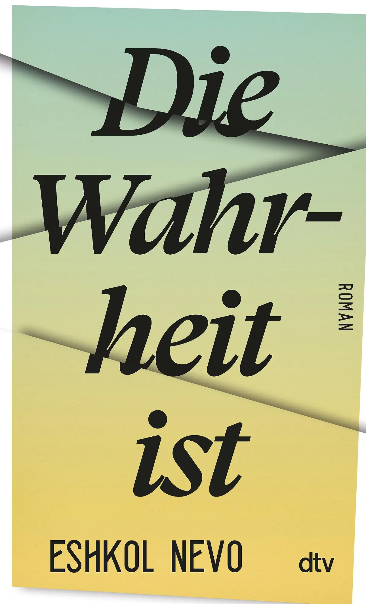 Cover: 9783423148030 | Die Wahrheit ist | Roman | Eshkol Nevo | Taschenbuch | 432 S. | 2021