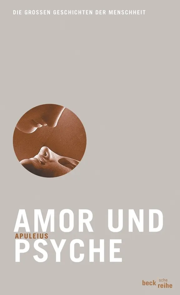 Cover: 9783406548130 | Amor und Psyche | Die großen Geschichten der Menschheit | Apuleius
