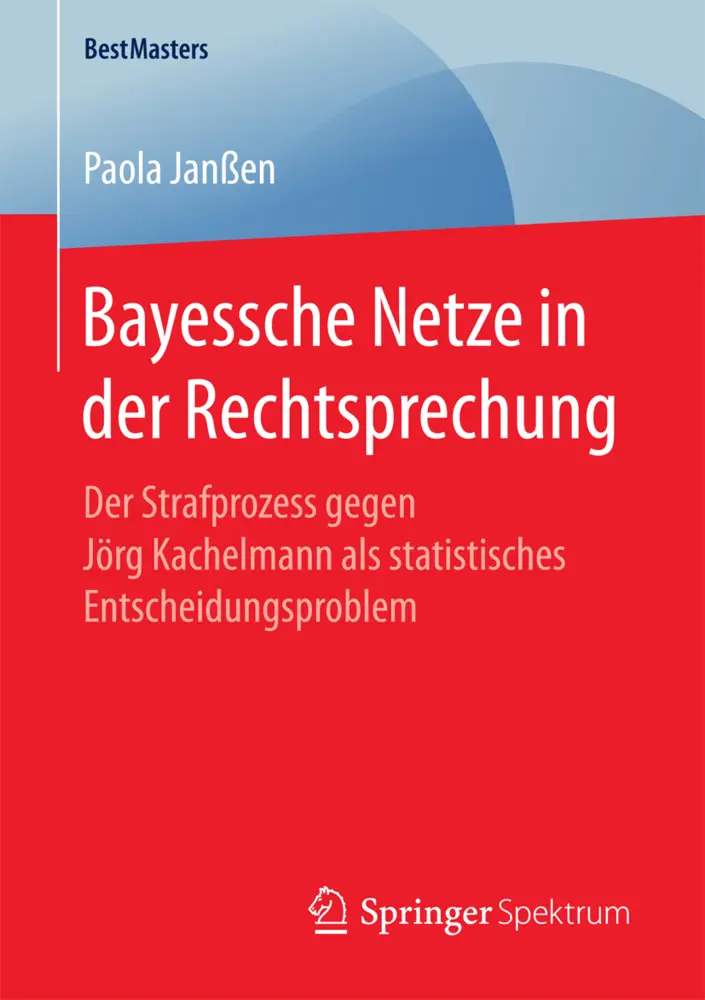Cover: 9783658178130 | Bayessche Netze in der Rechtsprechung | Paola Janßen | Taschenbuch