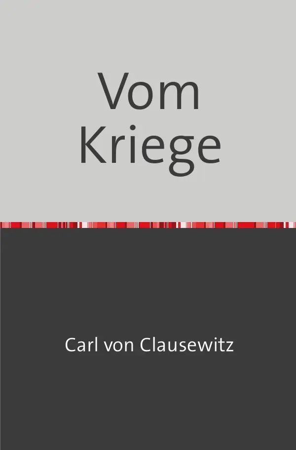 Cover: 9783754108130 | Vom Kriege | Carl von Clausewitz | Taschenbuch | 492 S. | Deutsch