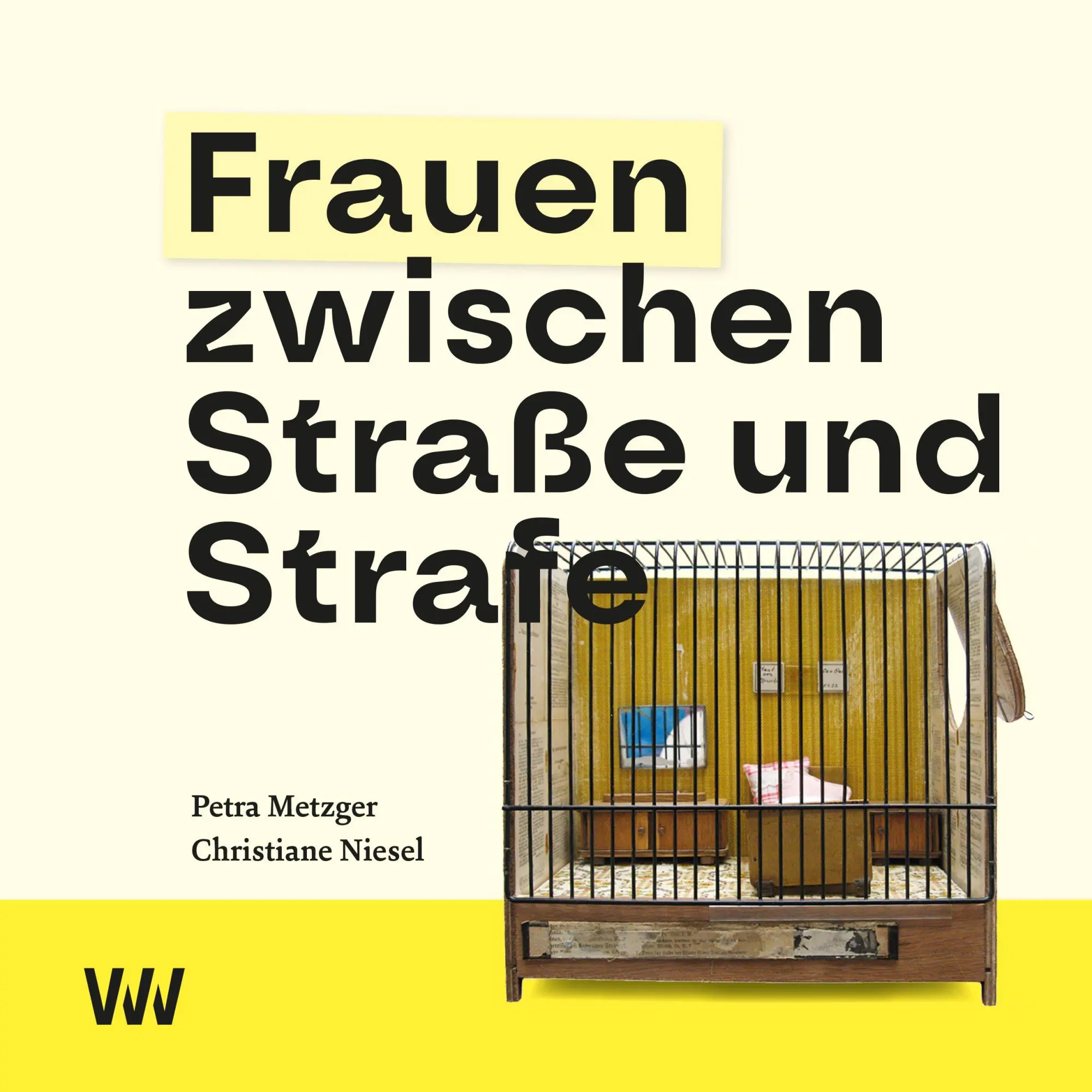 Cover: 9783949168130 | Frauen zwischen Straße und Strafe | Petra Metzger (u. a.) | Buch