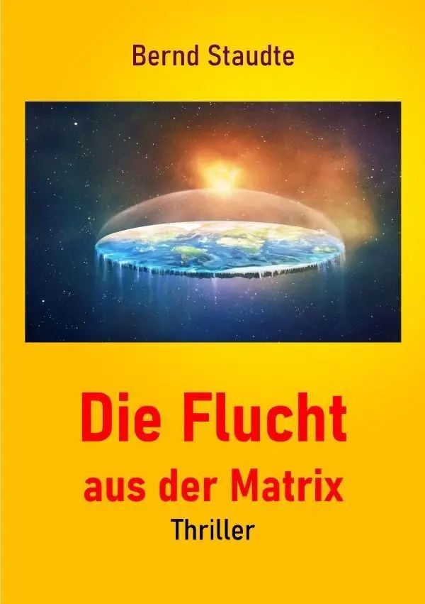 Cover: 9783565318230 | Die Flucht aus der Matrix | Thriller | Bernd Staudte | Taschenbuch