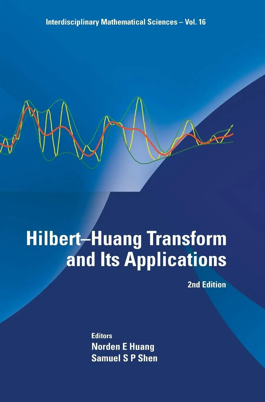 Cover: 9789814508230 | HILBERT-HUANG TRANSFORM AND ITS APPLICATIONS (2ND ED) | Shen | Buch
