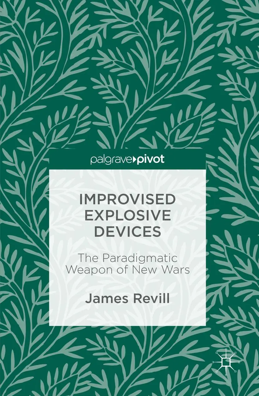 Cover: 9783319338330 | Improvised Explosive Devices | The Paradigmatic Weapon of New Wars