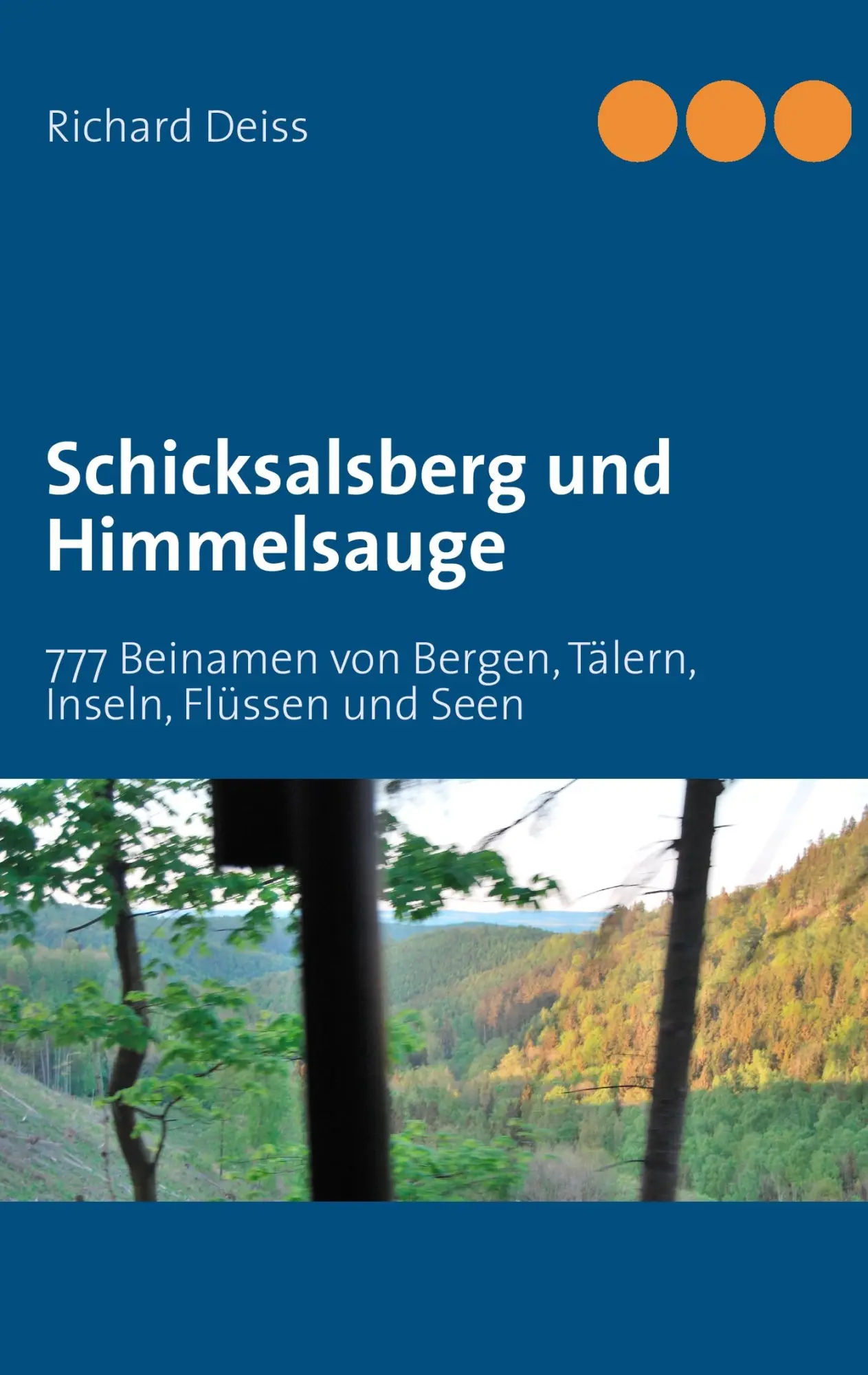 Cover: 9783839188330 | Schicksalsberg und Himmelsauge | Richard Deiss | Taschenbuch | 96 S.