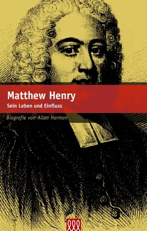 Cover: 9783941988330 | Matthew Henry | Sein Leben und Einfluss | Allan Harman | Buch | Buch