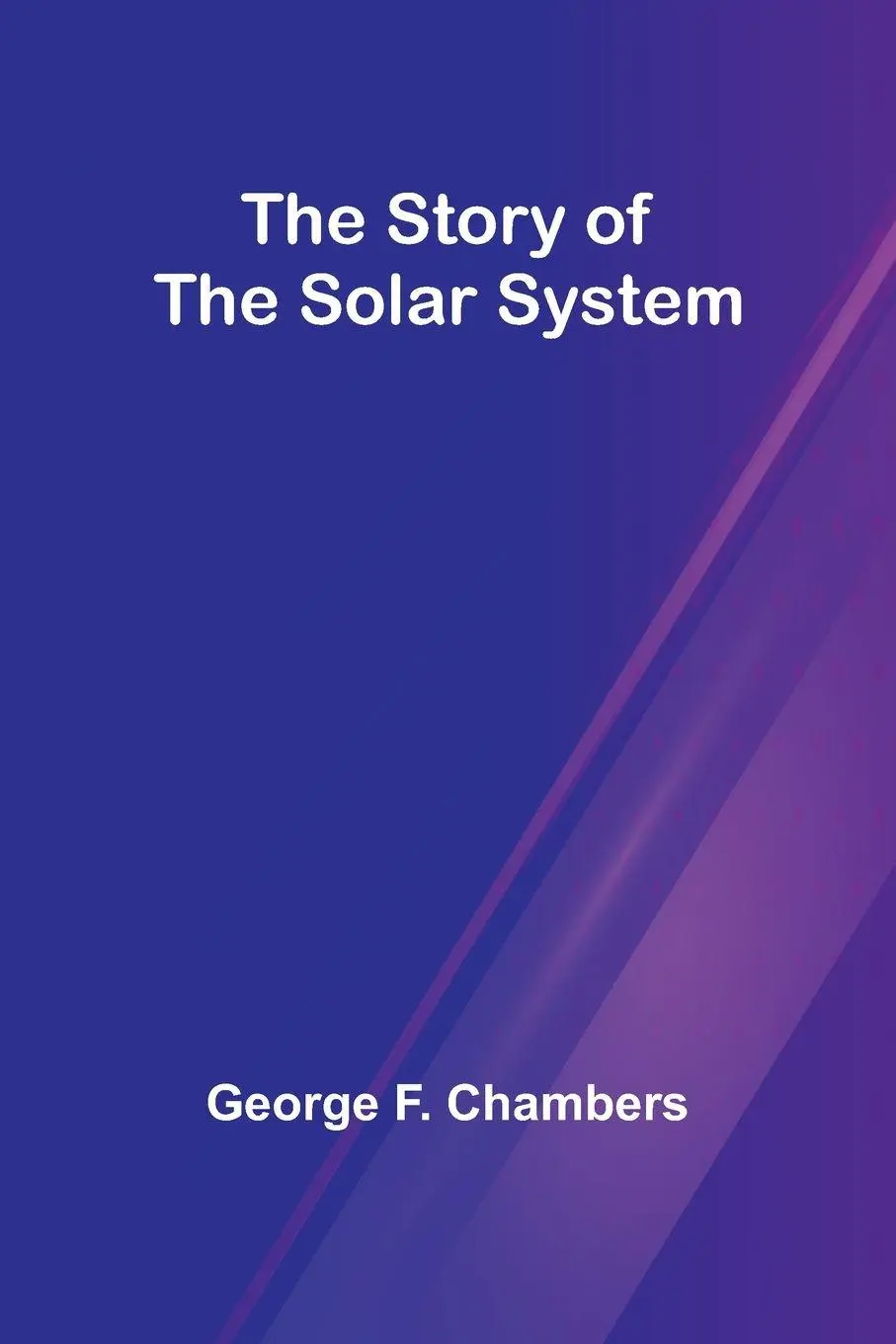 Cover: 9789362998330 | The Story of the Solar System | George F. Chambers | Taschenbuch