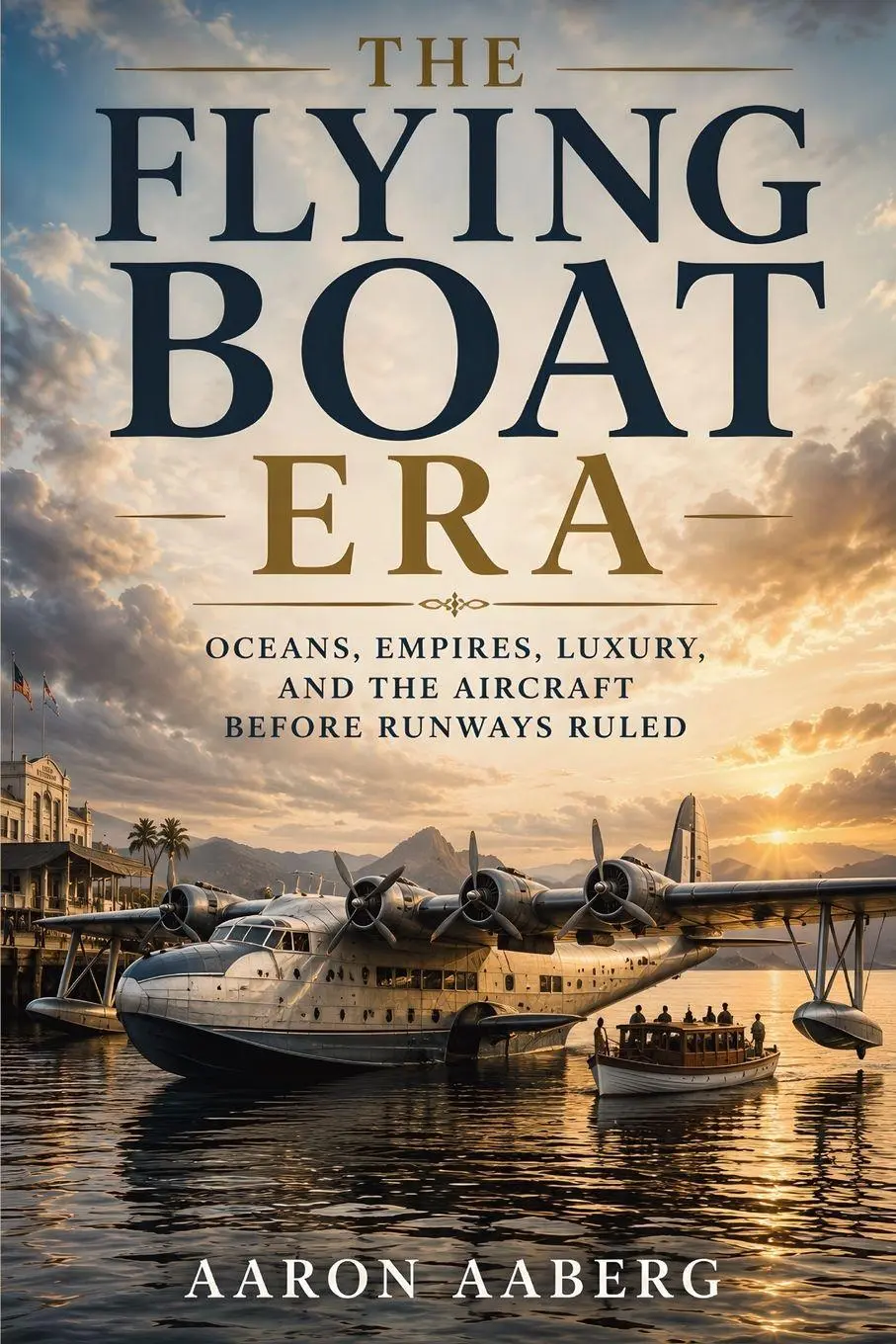 Cover: 9798901948330 | The Flying Boat Era | Aaron Aaberg | Taschenbuch | Englisch | 2026