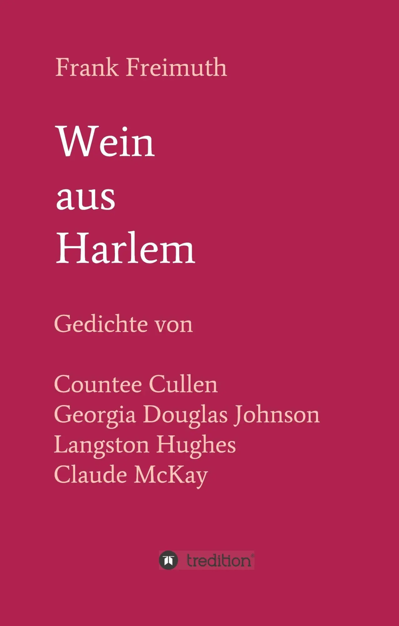 Cover: 9783746948430 | Wein aus Harlem | Frank Freimuth | Buch | 168 S. | Deutsch | 2018