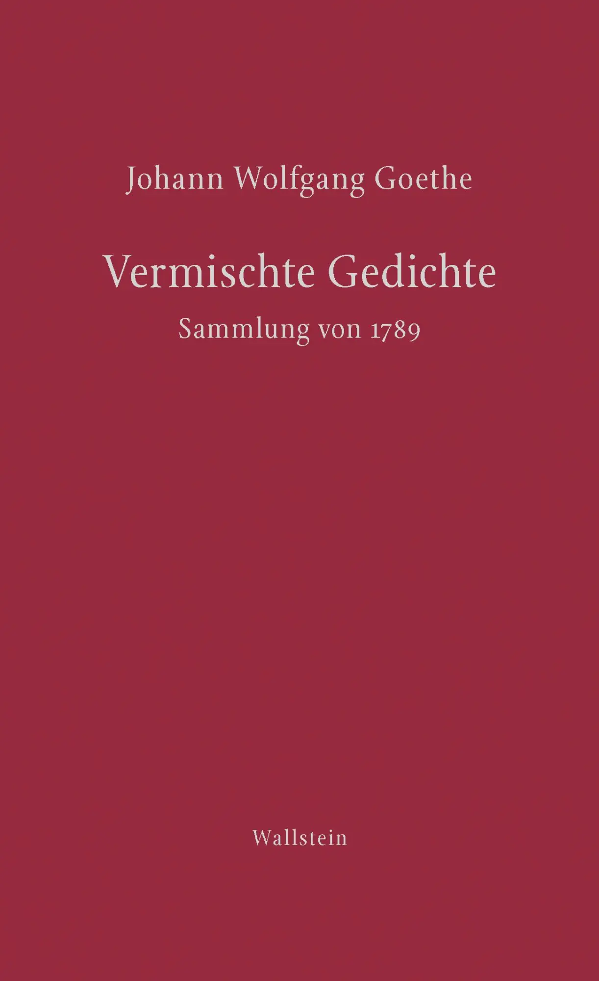 Cover: 9783835358430 | Vermischte Gedichte | Sammlung von 1789 | Johann Wolfgang Goethe