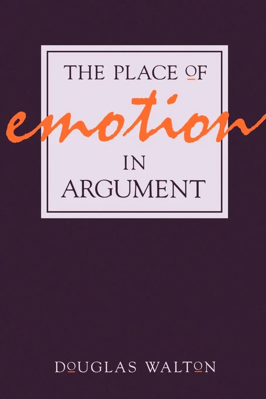 Cover: 9780271008530 | The Place of Emotion in Argument | Douglas Walton | Taschenbuch | 1992