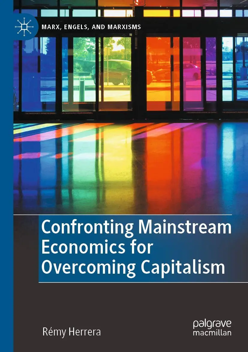 Confronting Mainstream Economics for Overcoming Capitalism (Marx, Engels, and Marxisms)