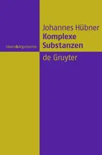 Cover: 9783110188530 | Komplexe Substanzen | Johannes Hübner | Buch | IX | Deutsch | 2007
