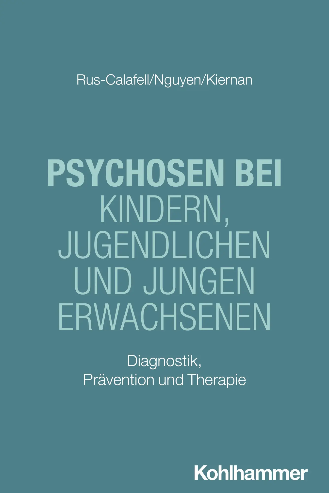 Cover: 9783170418530 | Psychosen bei Kindern, Jugendlichen und jungen Erwachsenen | Buch