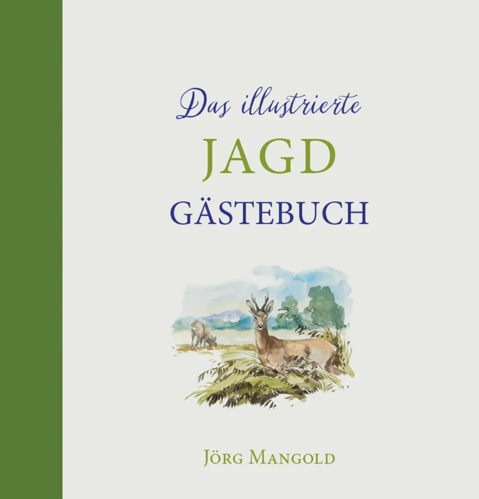Cover: 9783835418530 | Das illustrierte Jagdgästebuch | Jörg Mangold | Buch | 96 S. | Deutsch