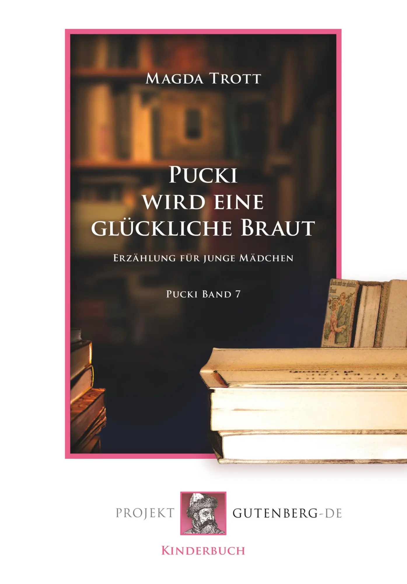 Cover: 9783865118530 | Pucki wird eine glückliche Braut | Magda Trott | Taschenbuch | 152 S.