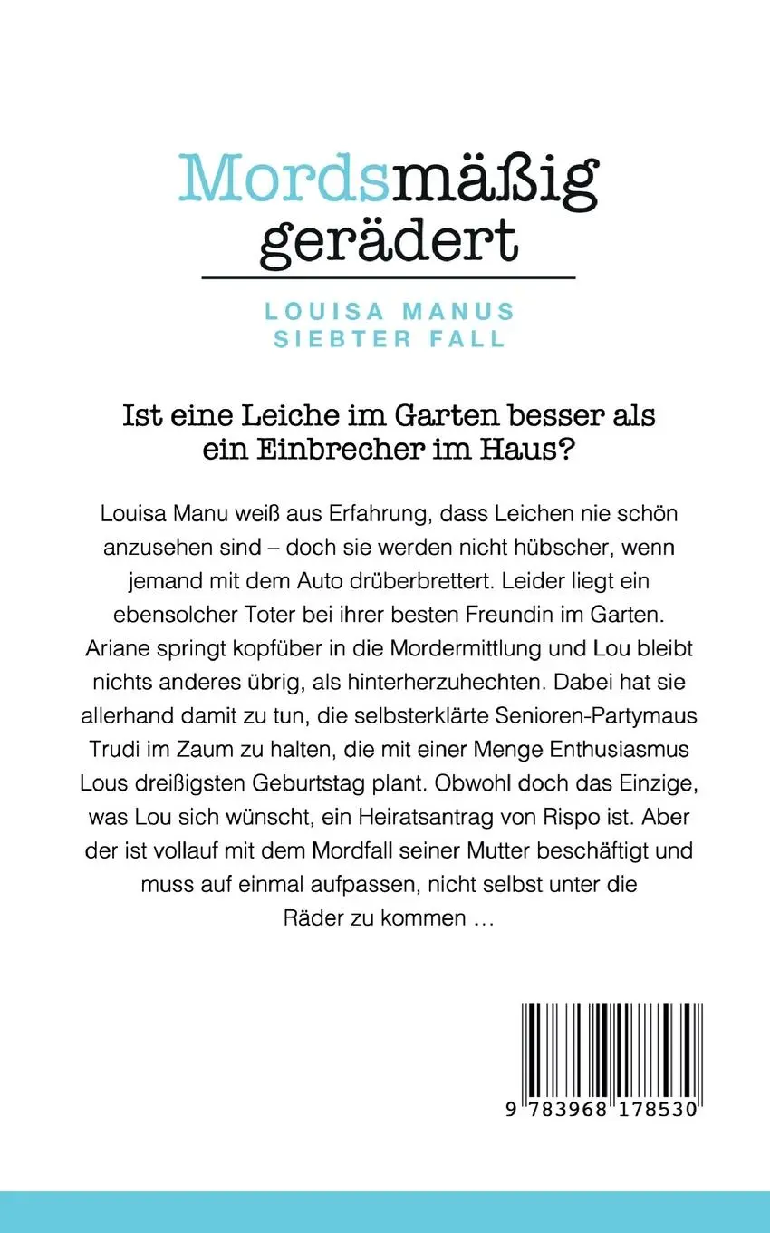 Rückseite: 9783968178530 | Mordsmäßig gerädert | Louisa Manus siebter Fall | Saskia Louis | Buch