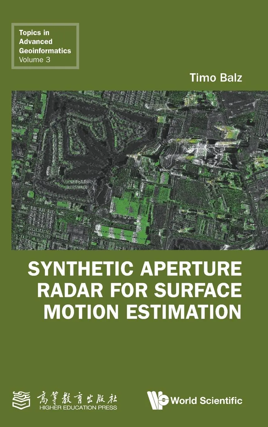 Cover: 9789811298530 | SYNTHETIC APERTURE RADAR FOR SURFACE MOTION ESTIMATION | Timo Balz