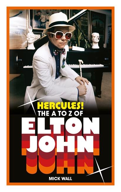 Cover: 9781788708630 | Hercules! | The A to Z of Elton John | Mick Wall | Taschenbuch | 2023