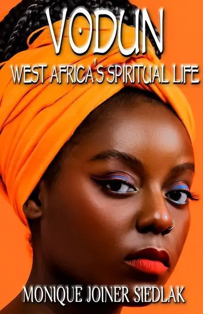Cover: 9781950378630 | Vodun | West Africa's Spiritual Life | Monique Joiner Siedlak | Buch