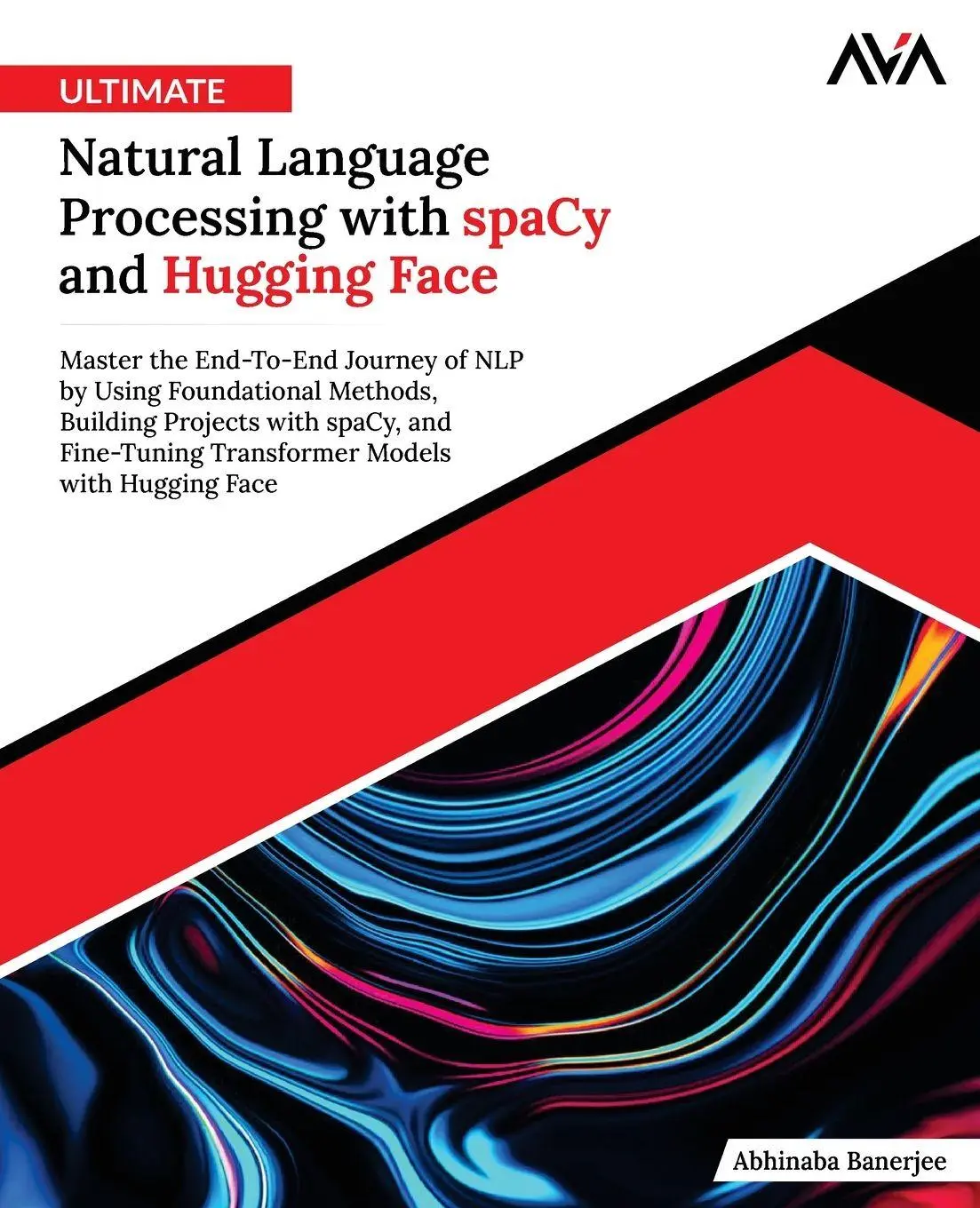 Cover: 9789349888630 | Ultimate Natural Language Processing with spaCy and Hugging Face
