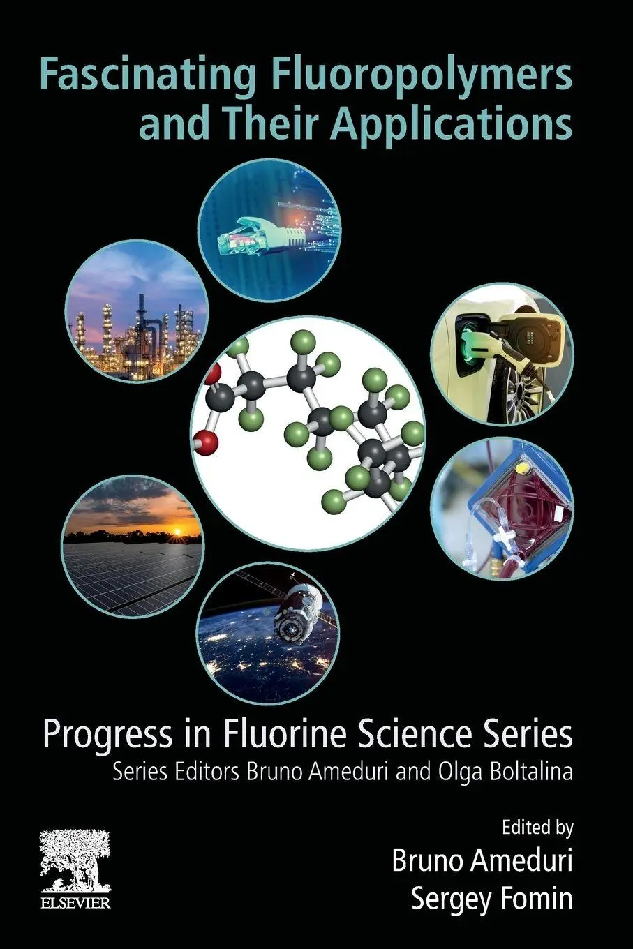 Cover: 9780128218730 | Fascinating Fluoropolymers and Their Applications | Ameduri (u. a.)