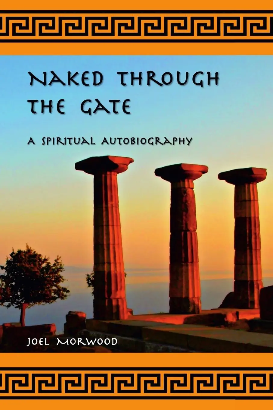 Cover: 9780962038730 | Naked Through the Gate | A Spiritual Autobiography, second edition