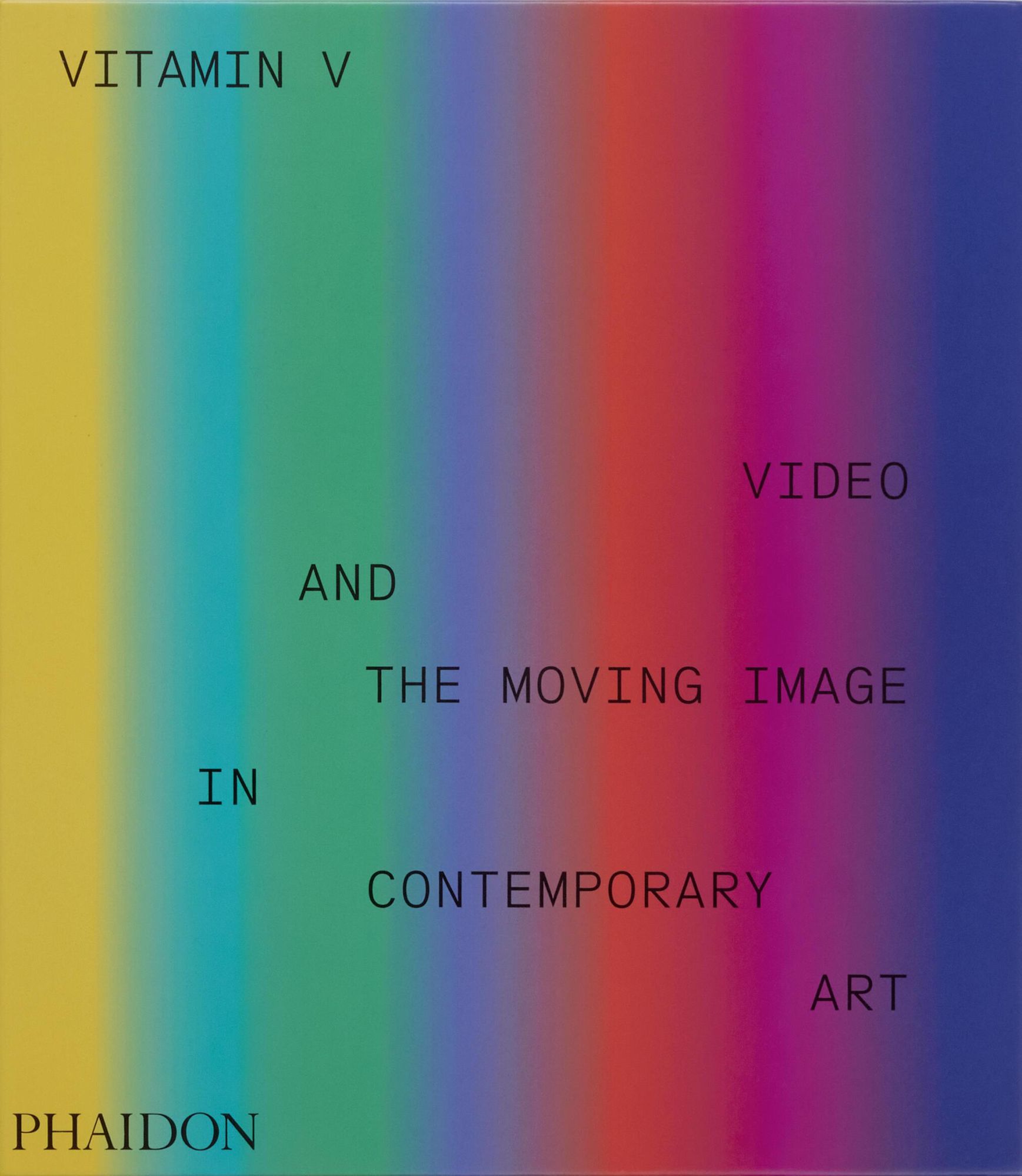 Cover: 9781838668730 | Vitamin V | Video and the Moving Image in Contemporary Art | Editors