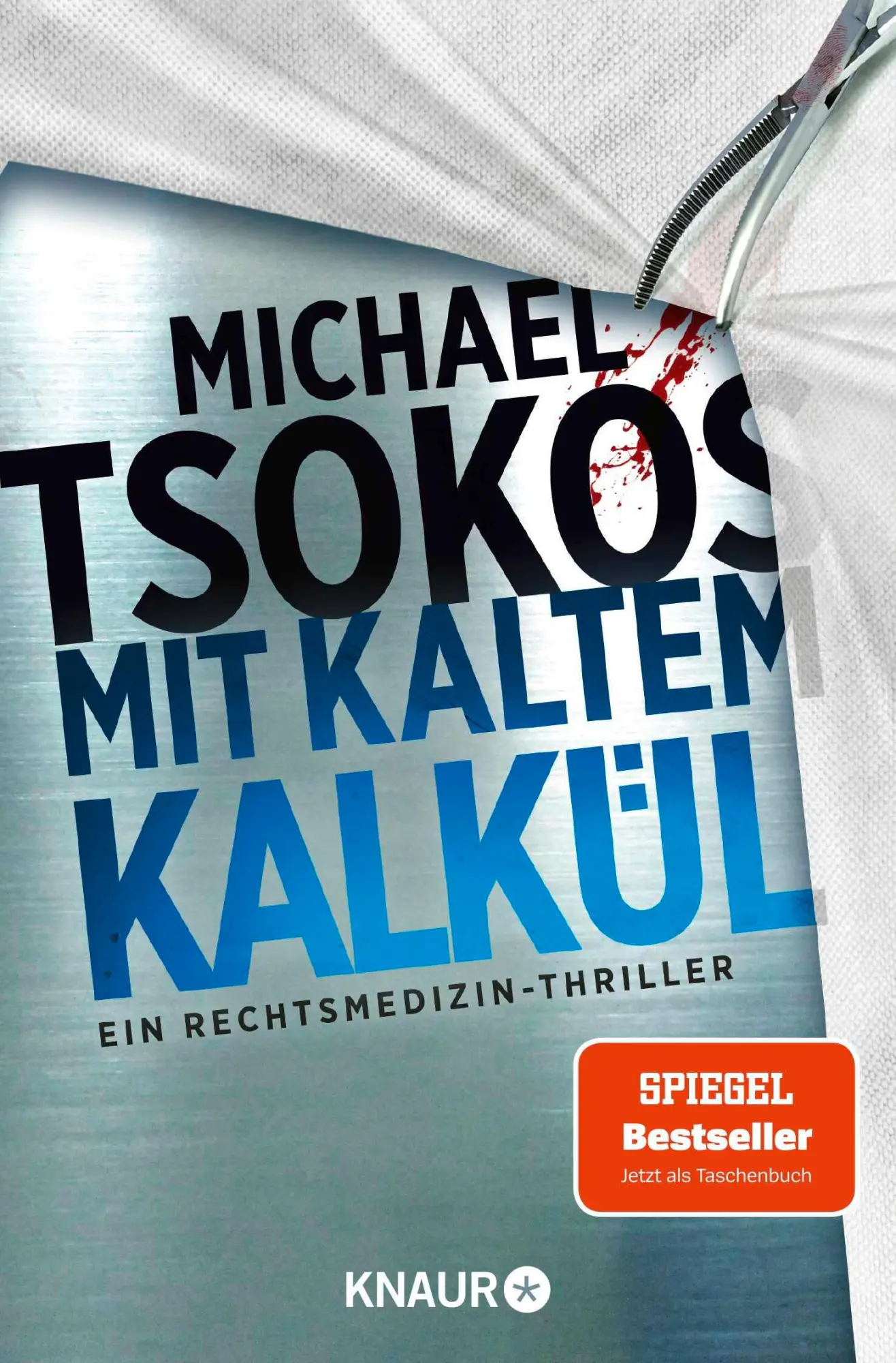 Cover: 9783426528730 | Mit kaltem Kalkül | Ein Rechtsmedizin-Thriller SPIEGEL Bestseller