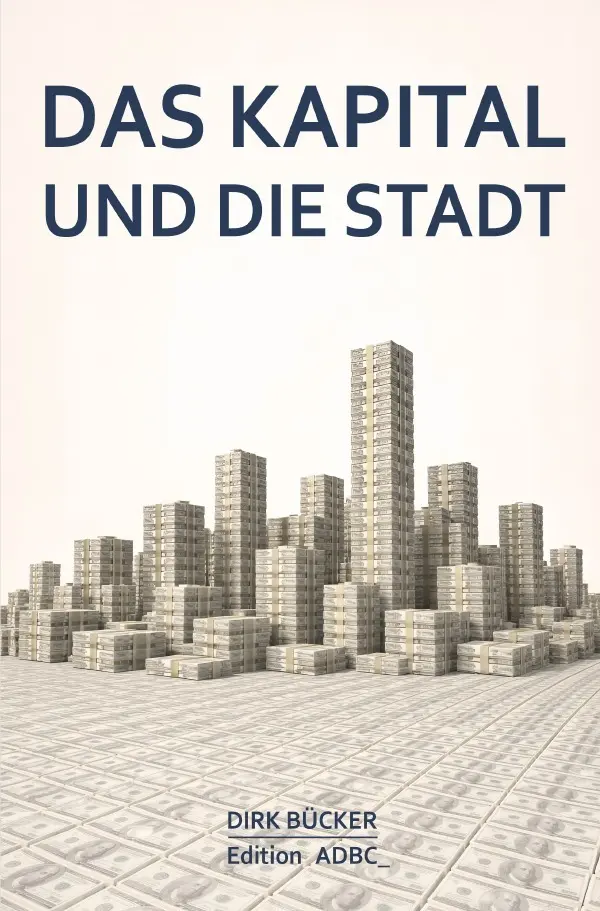 Cover: 9783565298730 | Das Kapital und die Stadt | Dirk Bücker | Taschenbuch | 208 S. | 2026