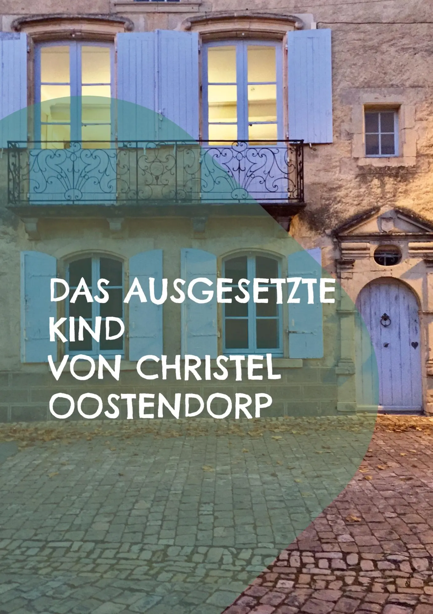 Cover: 9783750498730 | Das ausgesetzte Kind | Christel Oostendorp | Taschenbuch | 76 S.