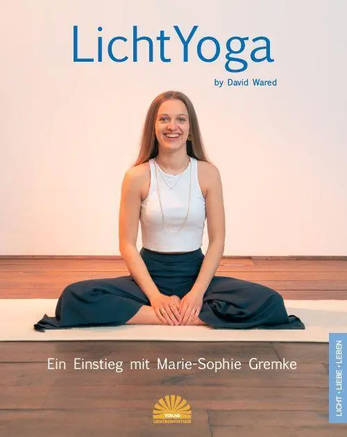Cover: 9783945528730 | LichtYoga by David Wared | Ein Einstieg mit Marie-Sophie Gremke | Buch
