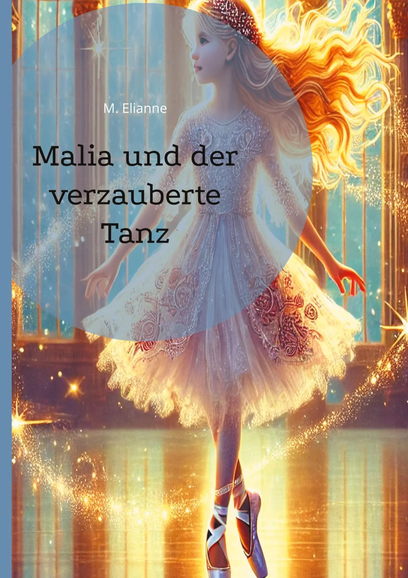 Cover: 9783769398830 | Malia und der verzauberte Tanz | M. Elianne | Buch | 84 S. | Deutsch