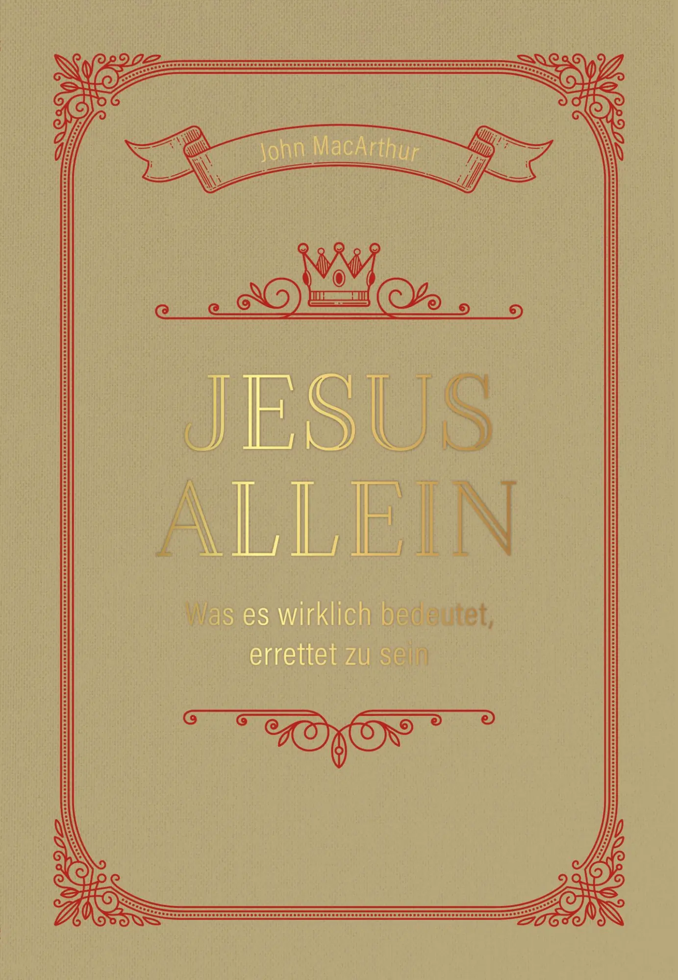 Cover: 9783947978830 | Jesus allein | Was es wirklich bedeutet, errettet zu sein | Arthur