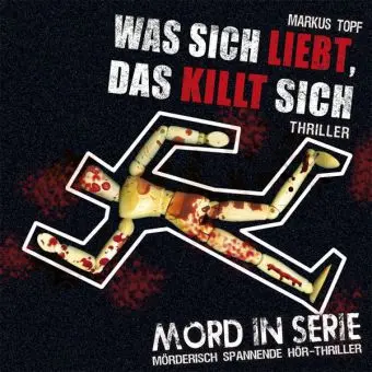 Cover: 4049774258930 | Was sich liebt, das killt sich, 1 Audio-CD | Markus Topf | Audio-CD