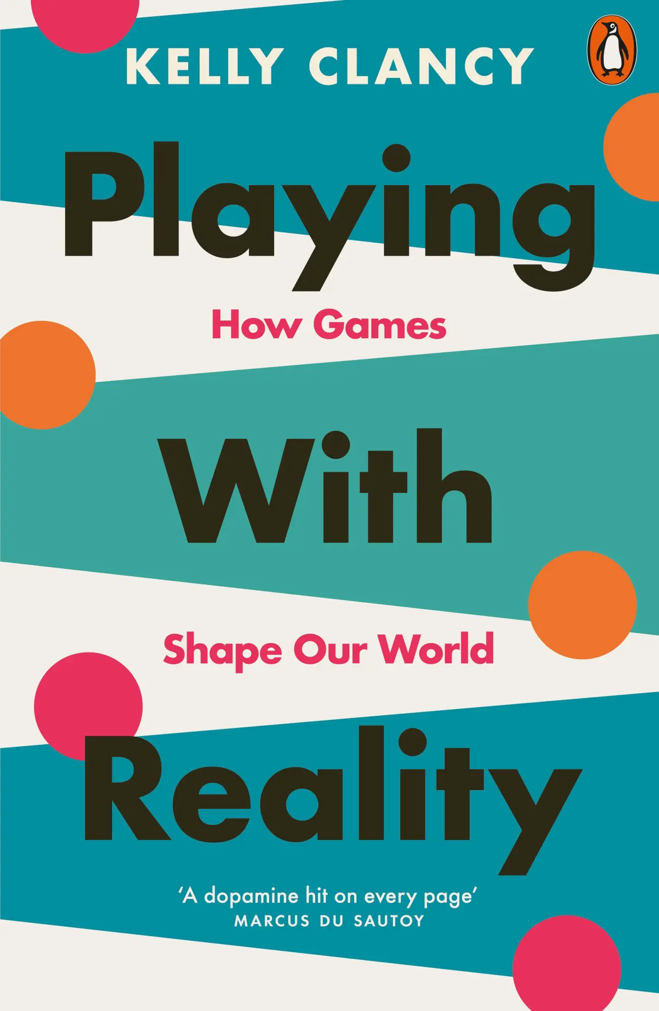 Cover: 9780141998930 | Playing with Reality | How Games Shape Our World | Kelly Clancy | Buch