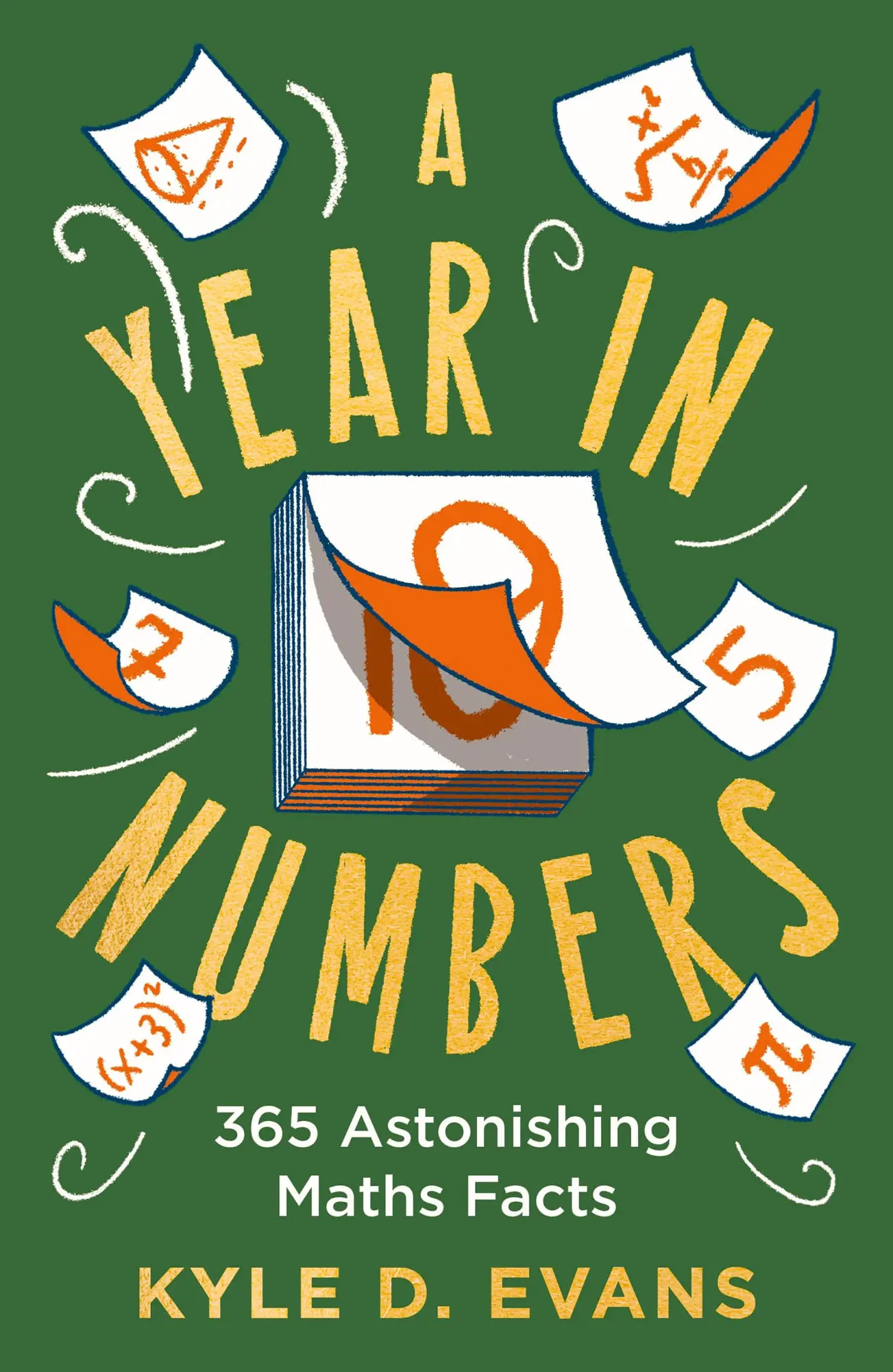 Cover: 9781838958930 | A Year in Numbers | 365 Astonishing Maths Facts | Kyle D. Evans | Buch