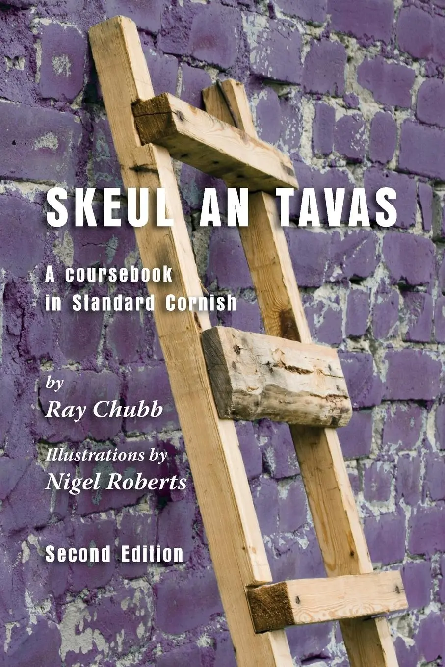 Cover: 9781904808930 | Skeul an Tavas | A Coursebook in Standard Cornish | Ray Chubb | Buch