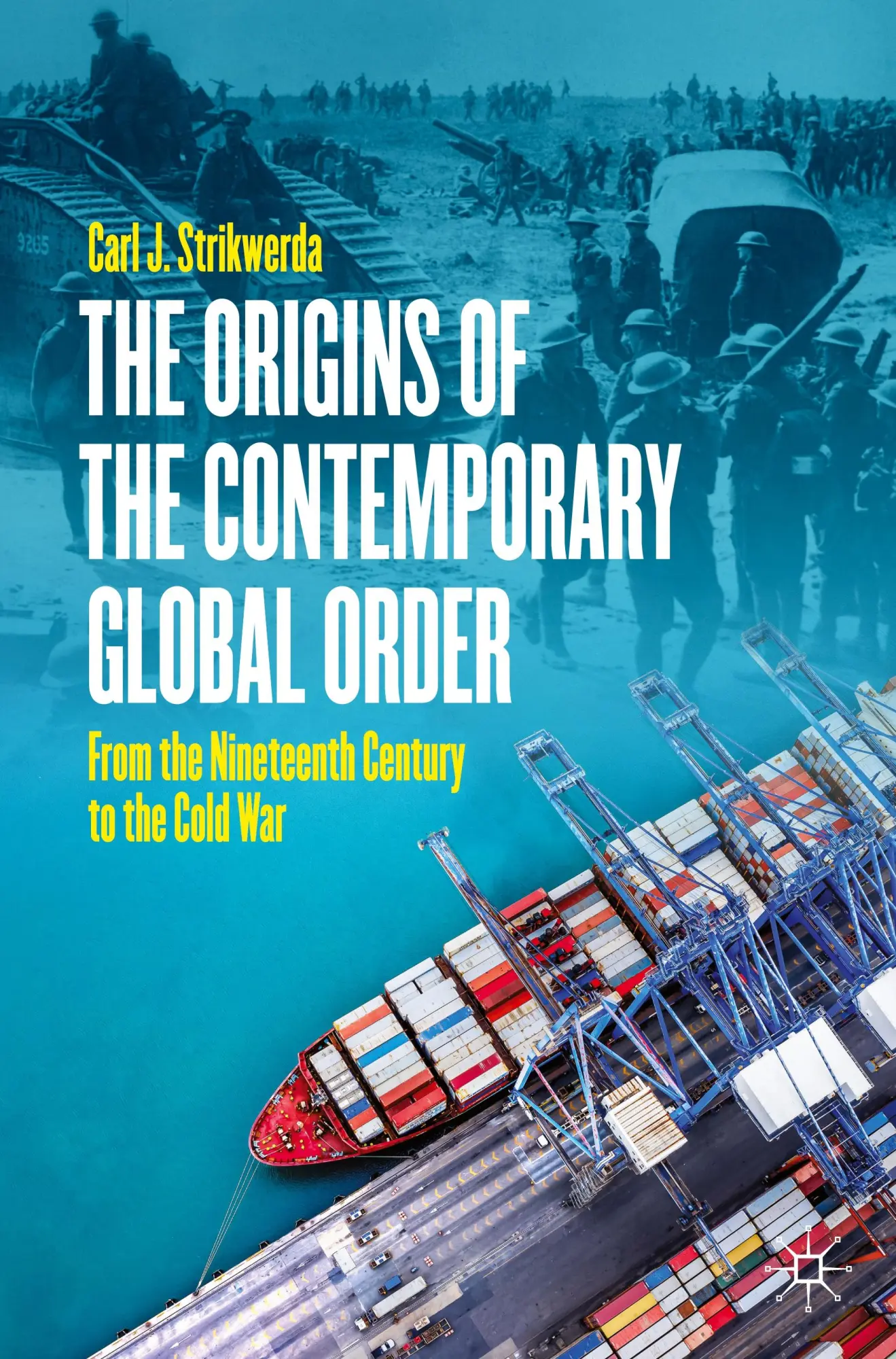 Cover: 9783031638930 | The Origins of the Contemporary Global Order | Carl J. Strikwerda | xv