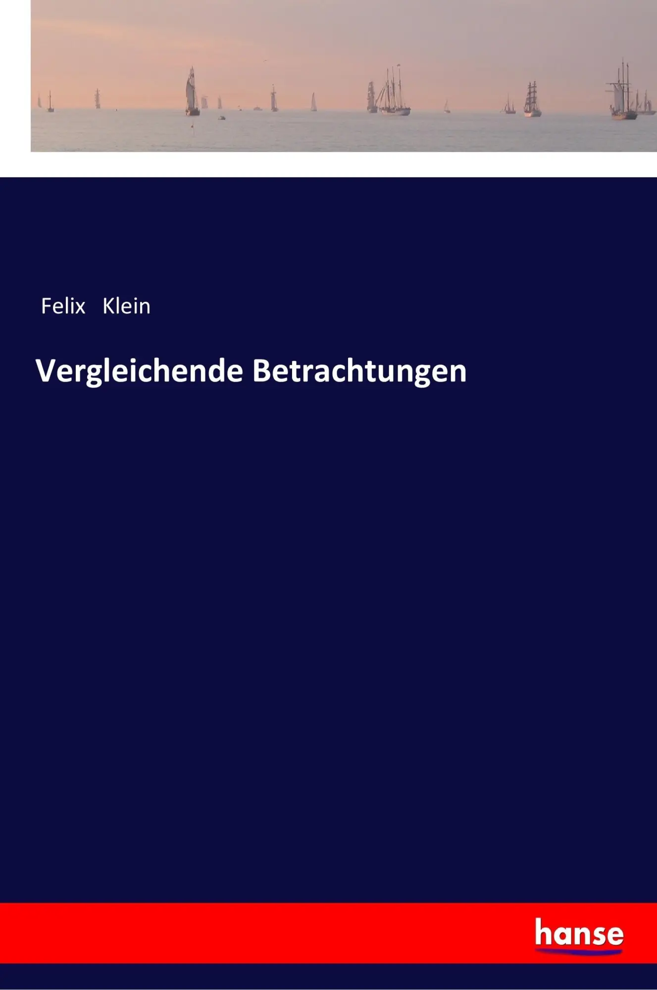 Cover: 9783337198930 | Vergleichende Betrachtungen | Felix Klein | Taschenbuch | 76 S. | 2017