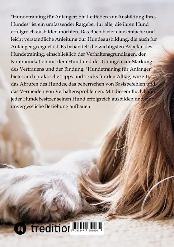 Bild: 9783347858930 | Hundetraining für Anfänger: Ein Leitfaden zur Ausbildung Ihres Hundes