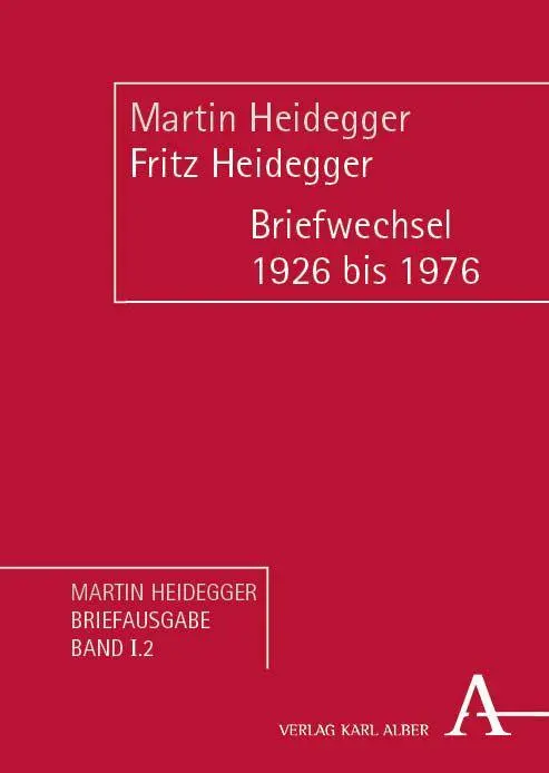 Cover: 9783495988930 | Martin Heidegger/Fritz Heidegger | Briefwechsel 1926 bis 1976 | Pieger