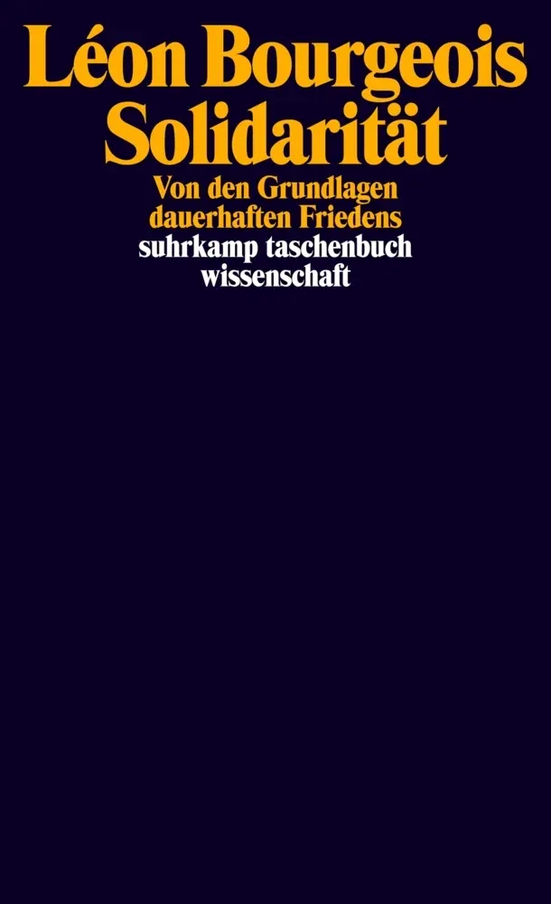 Cover: 9783518298930 | Solidarität | Von den Grundlagen dauerhaften Friedens | Léon Bourgeois