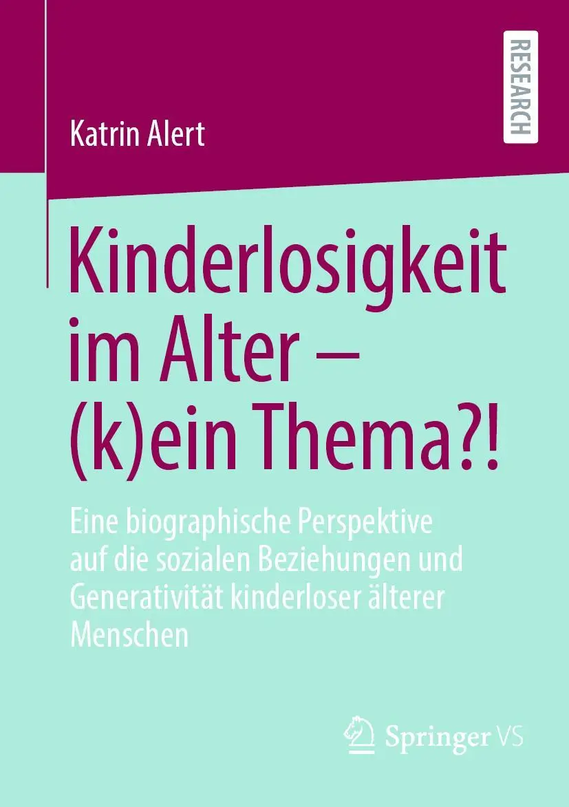 Cover: 9783658338930 | Kinderlosigkeit im Alter - (k)ein Thema?! | Katrin Alert | Taschenbuch