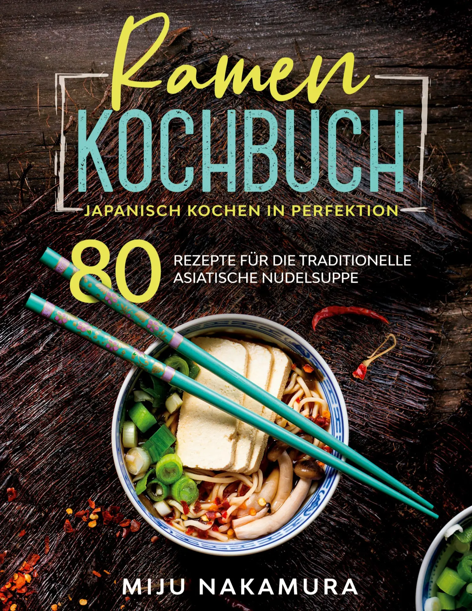 Cover: 9783758328930 | Ramen Kochbuch | Miju Nakamura | Taschenbuch | 48 S. | Deutsch | 2024