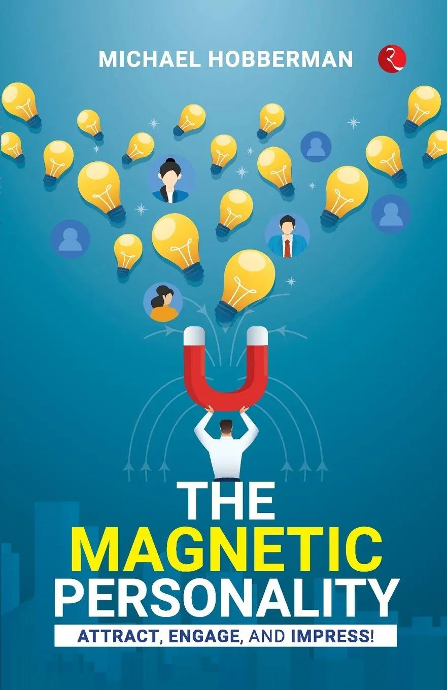 Cover: 9789361568930 | The Magnetic Personality | Attract, Engage, Impress! | Hobberman