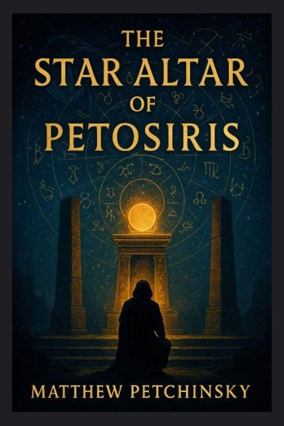 Cover: 9798349328930 | The Star Altar of Petosiris | Matthew Petchinsky | Taschenbuch | 2025