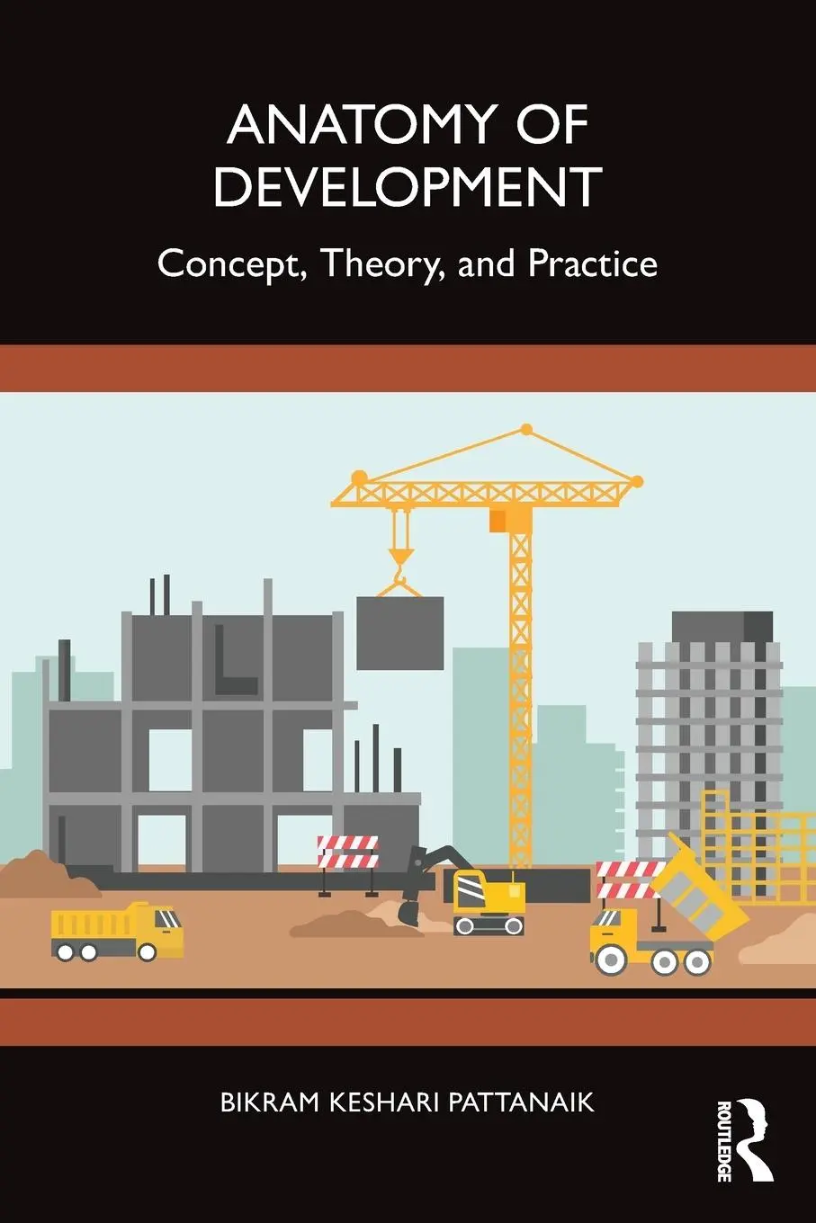 Cover: 9781032889030 | Anatomy of Development | Concept, Theory, and Practice | Pattanaik